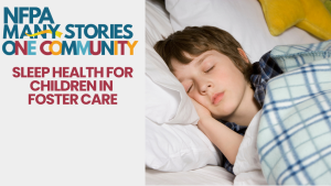 Fostering Sleep for Children in Foster Care (1 Hour)