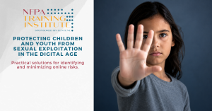 Protecting Children and Youth from Sexual Exploitation in the Digital Age (1 Hour)